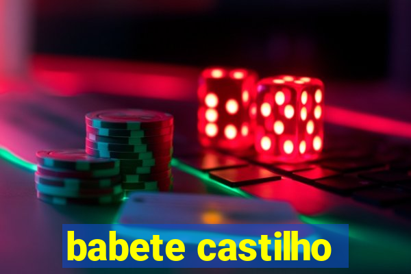 babete castilho